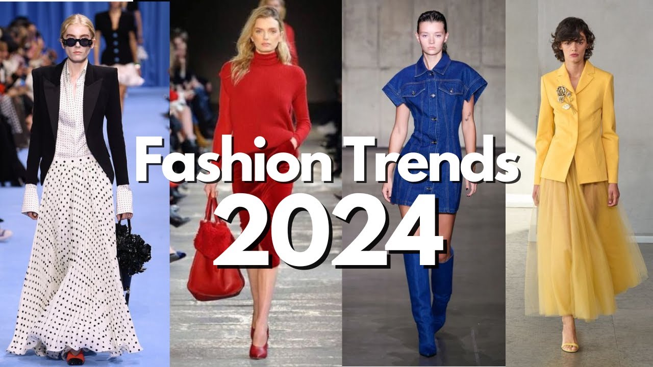 The Best Fashion Trends of 2024: Stay Stylish and Trendy